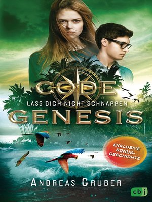 cover image of CODE GENESIS – Lass dich nicht schnappen: Exklusives Prequel zum Action-Abenteuer "Code Genesis"